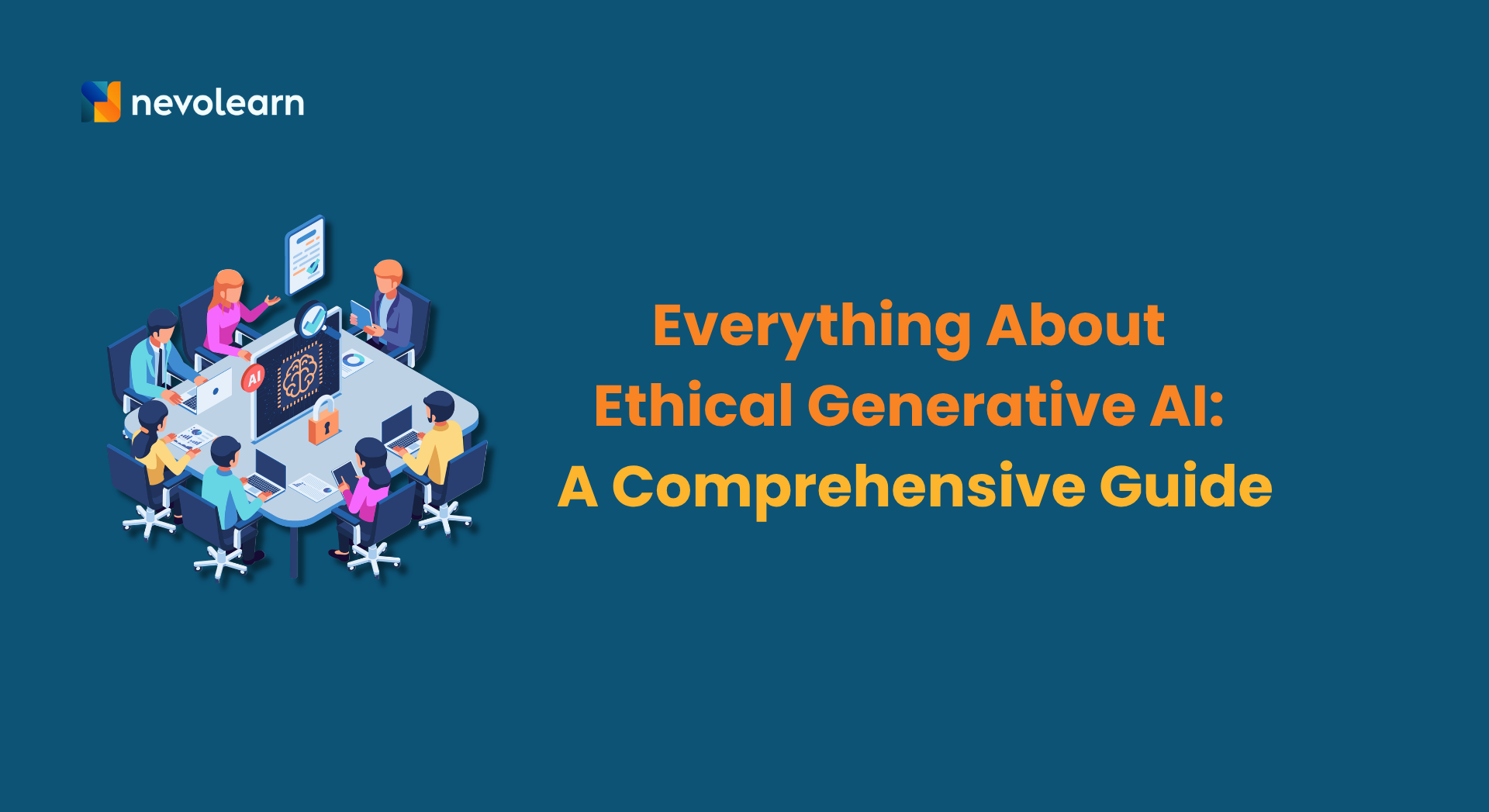 Everything You Need to Know About Ethical Generative AI (2026 Guide ...