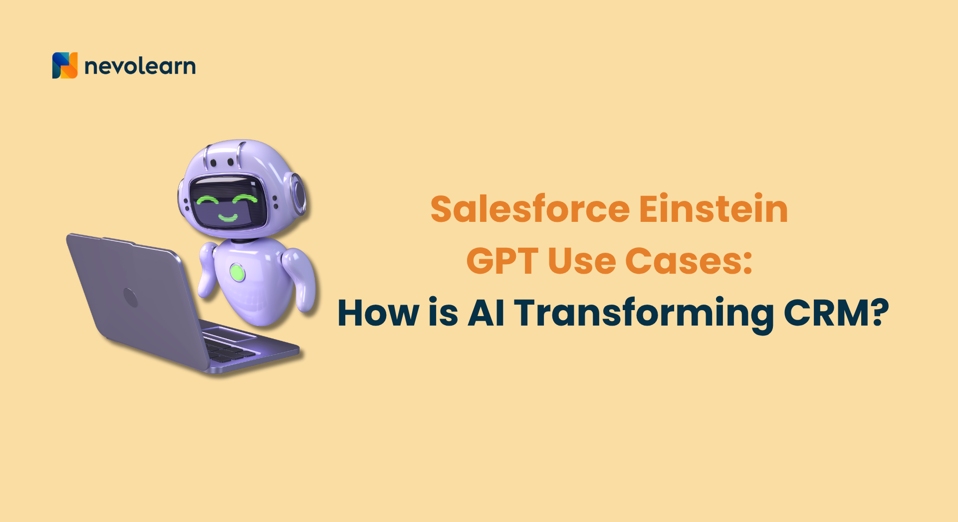 Salesforce Einstein GPT: Top AI Use Cases in CRM | NevoLearn